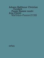Passio Domini nostri Jesu Christi - Matthäus-Passion (FreisWV C 2) 