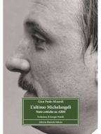 l'Ultimo Michelangeli 