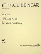 If thou be near (Bist du bei mir) 