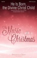 He Is Born, the Divine Christ Child 