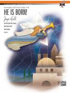 He Is Born! 