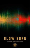 Slow Burn 