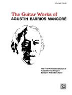 Guitar Works of Agustín Barrios Mangoré 4 Download