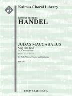 Judas Maccabaeus HWV 63, Act III, Solo and Chorus: Sing unto God 
