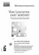 Kantate "Vom Leuchten zart berührt" 