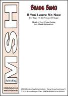 If You Leave Me Now 
