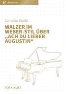 Walzer im Weber-Stil über "Ach du lieber Augustin" 