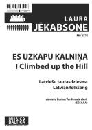 Es uzkāpu kalniņā (I Climbed up the Hill) 