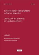 Pieces for Cello and Piano by Latvian Composers 
