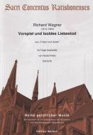 Vorspiel und Isoldes Liebestod 