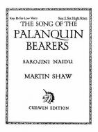 Shaw, M. The Song of The Palanquin Bearers High Voice/Piano 