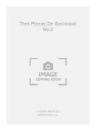 Tres Piezas De Sociedad No.2 For Guitar 