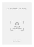 El Bolcheviki for Piano 