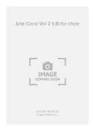 Arte Coral Vol. 2 V.B. For Choir 