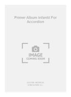 Primer Album Infantil For Accordion 
