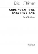 Come, Ye Faithful, Raise The Strain 