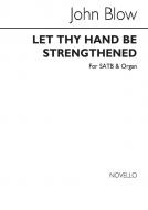 Let Thy Hand Be Strengthened 