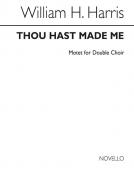 Thou Hast Made Me 