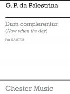 Dum Complerentur (Now when the Day) 
