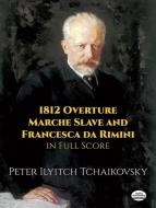 1812 Overture, Marche Slave and Francesca Da Rimini 