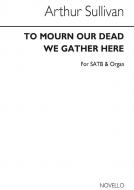 To Mourn Our Dead We Gather Here 