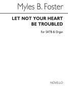 Let Not Your Heart Be Troubled 
