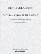 Bachianas Brasileiras No. 5 
