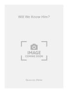 Besig Will We Know Him SAB 