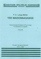 Tre Madonna Sange Op. 65 