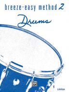 Breeze-Easy Method for Drums Book 2 