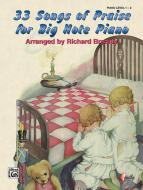 33 Songs Of Praise for Big Note Piano 