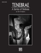 Tenebrae: A Service Of Darkness 