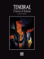 Tenebrae: A Service Of Darkness 