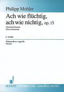 Ach wie flüchtig, ach wie nichtig op. 15 Standard