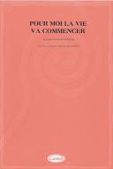 Pour Moi La Vie Va Commencer 
