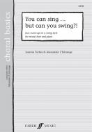 You Can Sing... But Can You Swing?! 