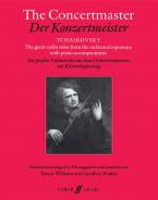 The Concertmaster - Tchaikovsky, The great Violin Solos from the Orchestral Repertoire with Piano accompaniment 