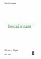Tres clavi in crucem (Gitarre und Orgel) 