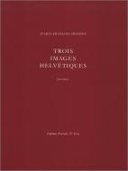 3 Images Helvetiques 