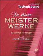 Tastenträume: Die schönsten Meisterwerke 2 