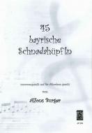 45 Bayrische Schnadahüpfl'n 