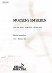 Morgen um sieben 