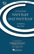We'll Rant and We'll Roar 