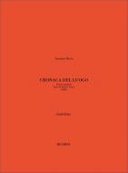 Cronaca Del Luogo. Azione Musicale 