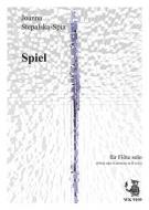 Spiel für Flöte (Oboe, Klarinette oder Altquerflöte) solo 