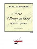 1918, L'Homme Qui Titubait Dans La Guerre 