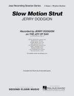 Slow Motion Strut 