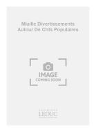 Divertissements Autour de Chants 