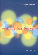 Morning has broken: Herr, gib mir Mut 