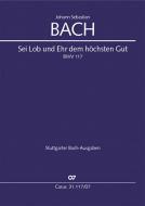 Sei Lob und Ehr dem höchsten Gut - Kantate BWV 117 